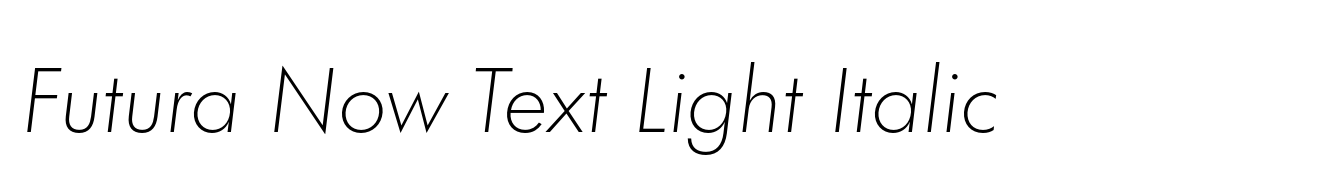 Futura Now Text Light Italic